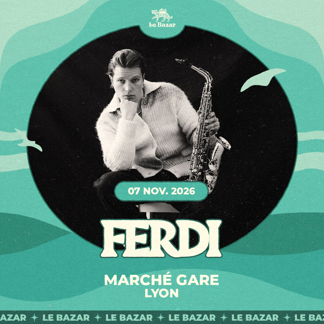Ferdi en concert au Marché Gare le Sam 7 nov