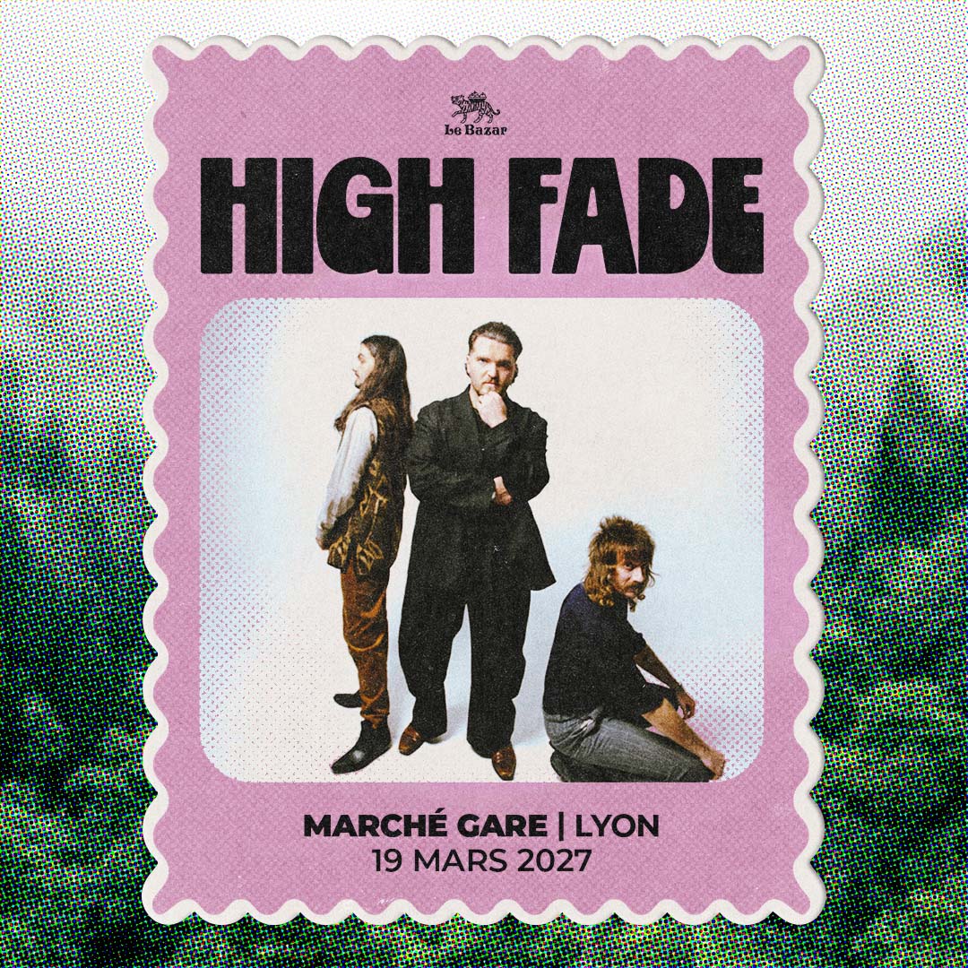 High Fade en concert au Marché Gare le Ven 19 mars